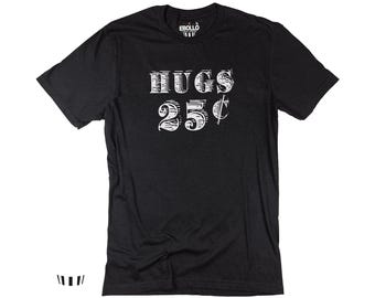 Adorable Hugs 25 Cents T-Shirt | Funny Graphic Tee Gift