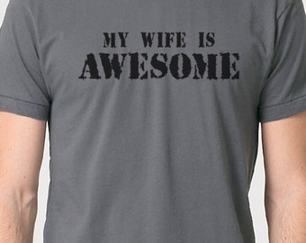 Valentine Gift | My Wife Is Awesome | Funny Shirt for Men - Valentines Day Gift - Husband Gift Funny Tshirt Men Shirt - Wedding Gift