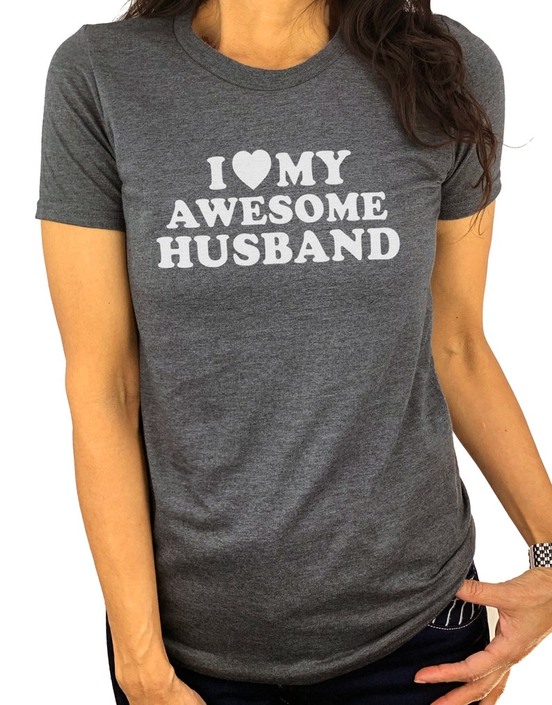 I Love My Awesome Husband Valentines Day Shirt Funny Shirt Women Gift for Wife Womens TShirt, Funny Humorous Novelty TShirt Tee image 2