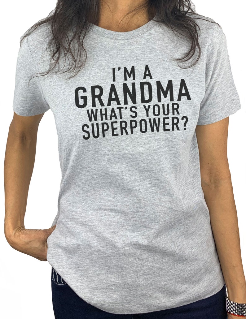 Grandma Shirt I'm a Grandma What's Your Superpower - Etsy