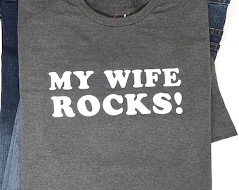 My Wife Rocks T-Shirt | Husband Gift, Valentine's Day Tee