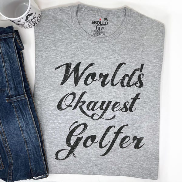 Funny Golfer T-Shirt World’s Okayest Dad Golf Apparel, Fathers Day Gift for Men