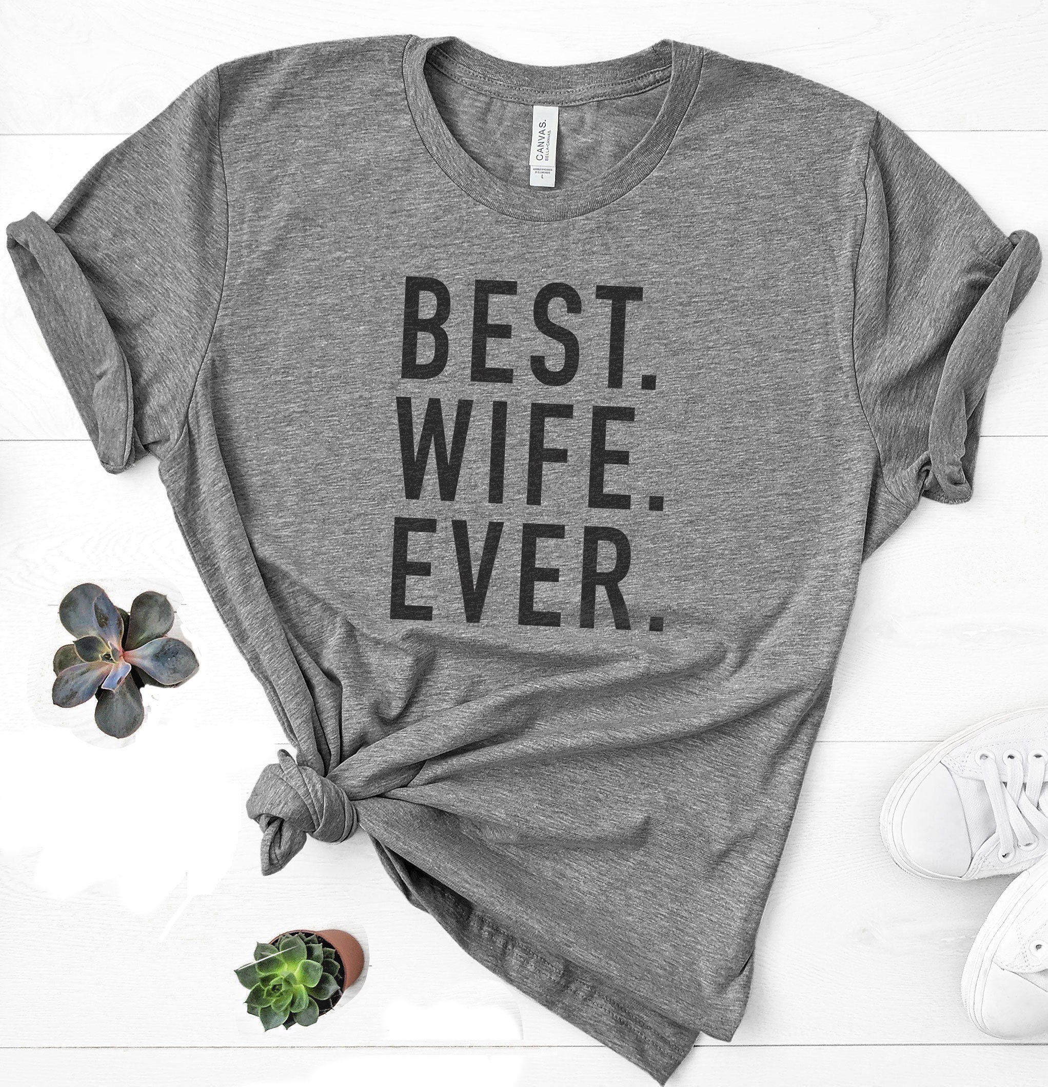 best wife ever t shirt