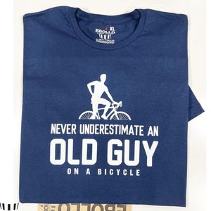 Funny Cycling Dad T-Shirt: Old Guy on a Bicycle Gift