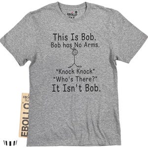 This Is Bob Bob has No Arms T-shirt - EBOLLO