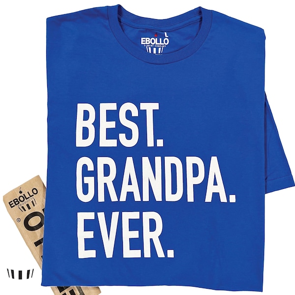 Funny Grandpa Shirt - Best Grandpa Ever Shirt - Fathers Day Gift - Grandpa Birthday Gift - Funny Shirt Men - Gift for Grandpa