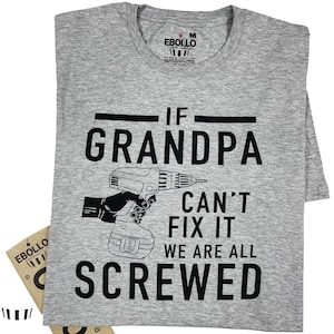 Grandpa Can't Fix It Shirt - Funny Grandpa Tee, Gifts for Dad, My Grandpa Gift, Humorous Father's Day Apparel