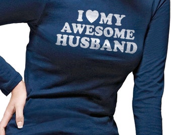 Valentines Gift - I Love My Awesome Husband | Funny Shirt Women - Valentines Day Gift - Wife Gift - Women's Shirts - Long Sleeve Shirt