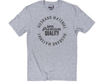 Husband Material Shirt: Funny Father's Day Tee
