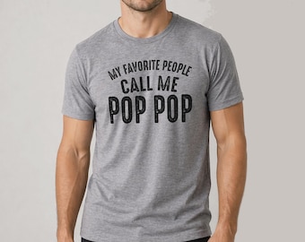 My Favorite People Call Me Pop Pop T-Shirt - Funny Grandpa Gift