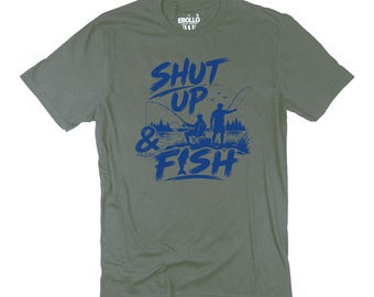 Funny Fishing Shirt, Shut Up and Fish Tee, Gift for Dad, Fisherman Outdoors
