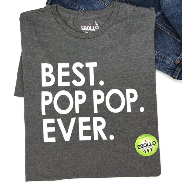 Best Pop Pop Ever T-Shirt, Grandpa Father's Day Gift