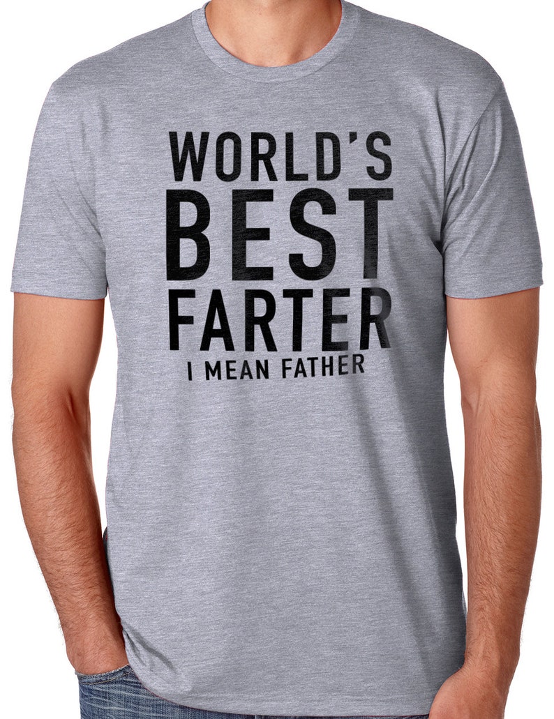 World's Best Farter I Mean Father Funny Shirt Men Fathers Day Gift Husband Shirt Dad gift Funny Dad Shirt Birthday Gift image 3