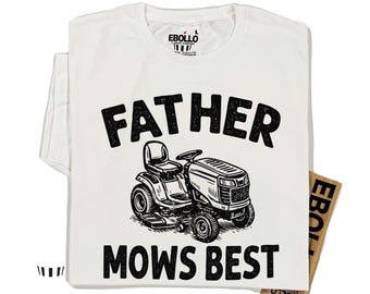 Father Mows Best Shirt, Funny Lawn Dad Tee, Christmas Gift for Gardener