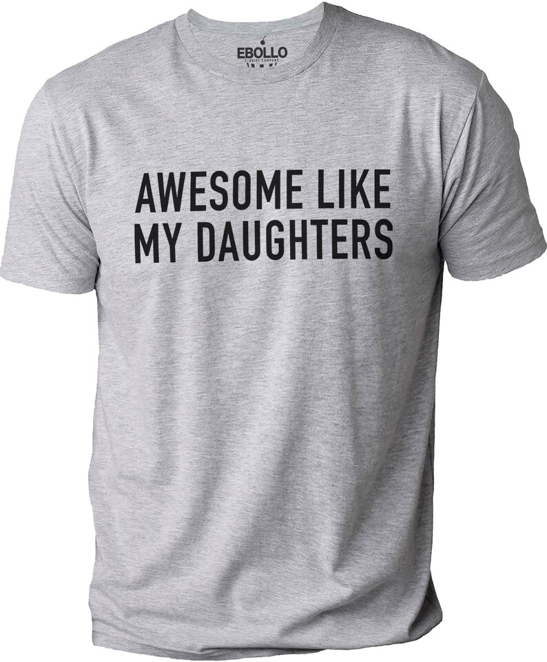 Awesome Like My Daughters T-shirt - EBOLLO