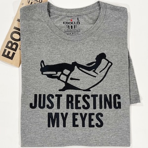Just Resting My Eyes Funny Shirt for Husband & Dad Gift | Humorous Tee