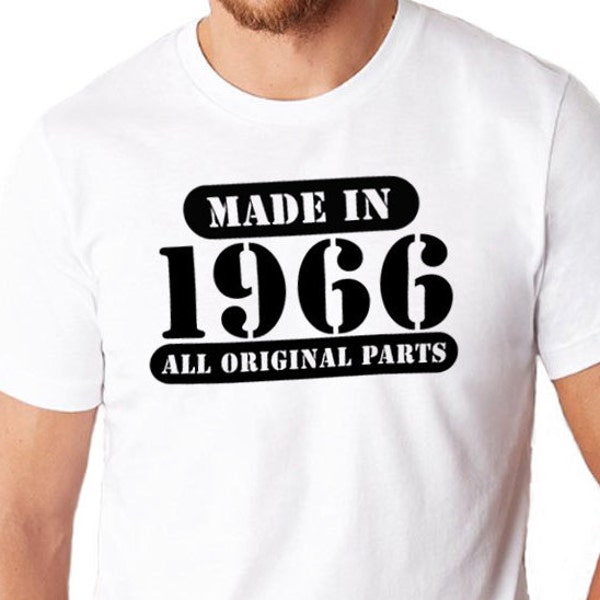 Fathers Day Gift, Made in 1966 ( ANY YEAR) all original parts Mens T shirt Dad Gift Father Gift Dad Shirt Funny T shirt