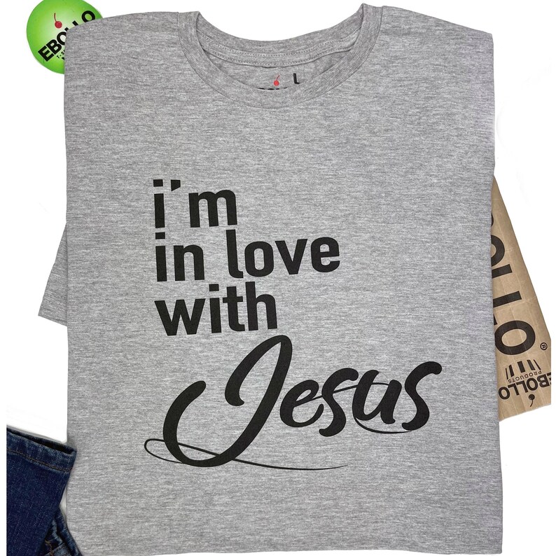 I'm In Love with Jesus T-shirt - EBOLLO