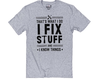 I Fix Stuff T-Shirt for Men — Funny Shirt Fathers Day Gift, Best Dad Gift, Gifts for Dad, Husband Gift