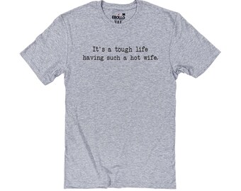 Funny Hot Wife Shirt, Husband Gift for Him, Marriage Humor Tee, Christmas Present