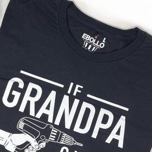 Camiseta divertida para abuelos: "Si el abuelo no puede arreglarlo" imagen 15