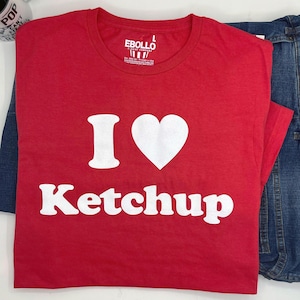 Funny Shirt Men - I Love Ketchup T-Shirt - Perfect Husband & Dad Gift, Women&#39;s Funny Tee, Birthday Present for Mom