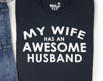 Funny Husband T-Shirt, Wife Gift