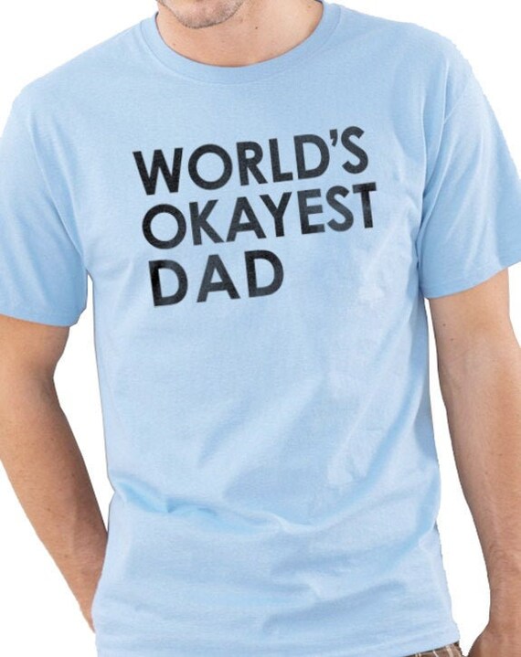 Gift World's Okayest Dad Shirt Mens 