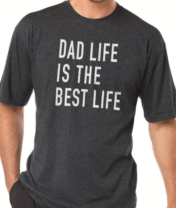 Dad Shirt Dad Life is the Best Life Funny Shirt Men | Etsy