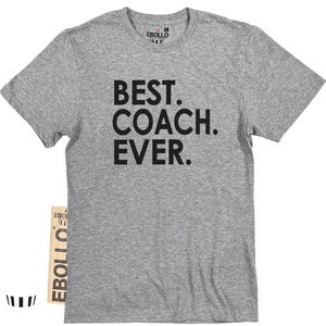 Best Coach Ever Shirt | Funny Coach Gift for Men - Ideal Father&#39;s Day Gift - Humorous Quote for Coaches & Teachers, Husband, Dad