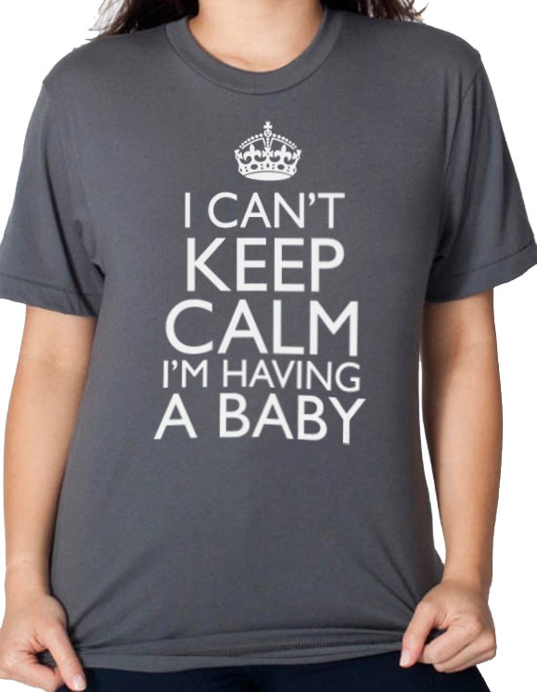 New Mom Shirt I Cant Keep Calm I'm Having a Baby Shirt - Etsy