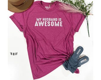 My Husband is Awesome T-Shirt, Valentine's Day Gift for Wife