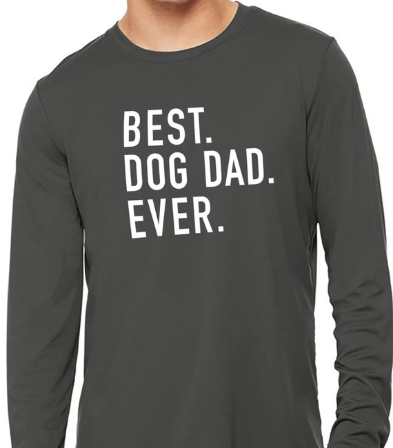 Best Dog Dad Ever T-Shirt Father's Day Best Dog Dad Ever T-Shirt Father's Day