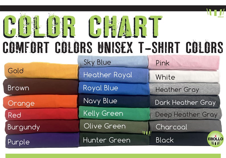 May include: Color chart displaying Comfort Colors unisex t-shirt colors. The chart shows folded t-shirts in various colors, including gold, brown, orange, red, burgundy, purple, sky blue, heather royal, royal blue, navy blue, kelly green, olive green, hunter green, pink, white, heather gray, dark heather gray, deep heather gray, charcoal, and black.
