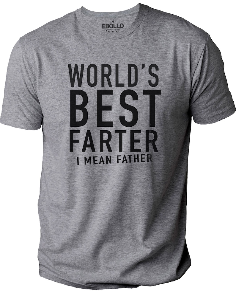 World's Best Farter I Mean Father Funny Shirt Men Fathers Day Gift Husband Shirt Dad gift Funny Dad Shirt Birthday Gift image 1