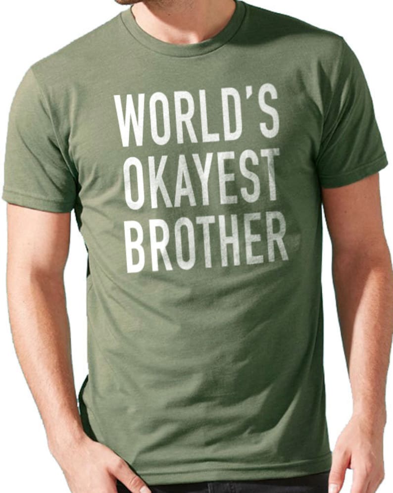 Brother Shirt World's Okayest Brother Funny Shirt Men - Etsy
