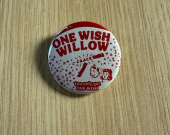 Obsession Movie “One Wish Willow” 1.5" Button