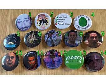 It’s Always Sunny In Philadelphia 1.5" Pinback Buttons Bundle