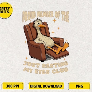 Proud Member Of The Just Resting My Eyes Club PNG, Sarcastic Quote PNG, Funny Father's Day PNG, Sleeping duck, Funny Duck Design