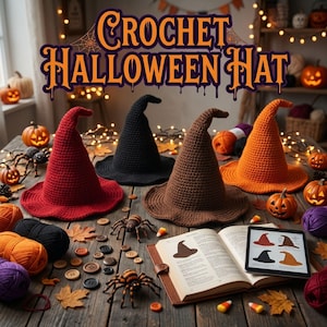 May include: Four crocheted witch hats in red, black, brown, and orange sit on a wooden surface with yarn balls, toy spiders, and small pumpkins. An open book and a tablet display illustrations of the hats. The text CROCHET HALLOWEEN HAT is visible.