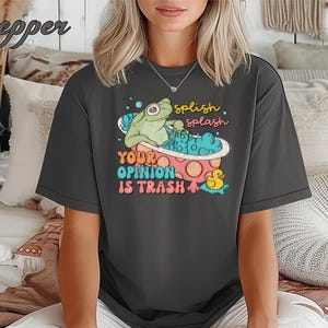 Splish Splash Your Opinion is Trash Shirt, Funny Frog Bath Shirt, Vintage T-Shirt, Funny Trendy Shirt, Frog Tee, Funny Shirt