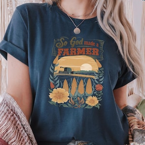 So God Made a Farmer Shirt, Farmer&#39;s Shirt, Farm Girl Shirt, Farm Life T-shirt, Western Farmer&#39;s T-shirt, Funny Farmer&#39;s T-shirt