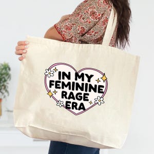 In My Feminine Rage Era Tote Bag, Women&#39;s Fundamental Rights Shirt, Pro-Choice Bag, Pro Roe Tote, My Bode My Choice Tote