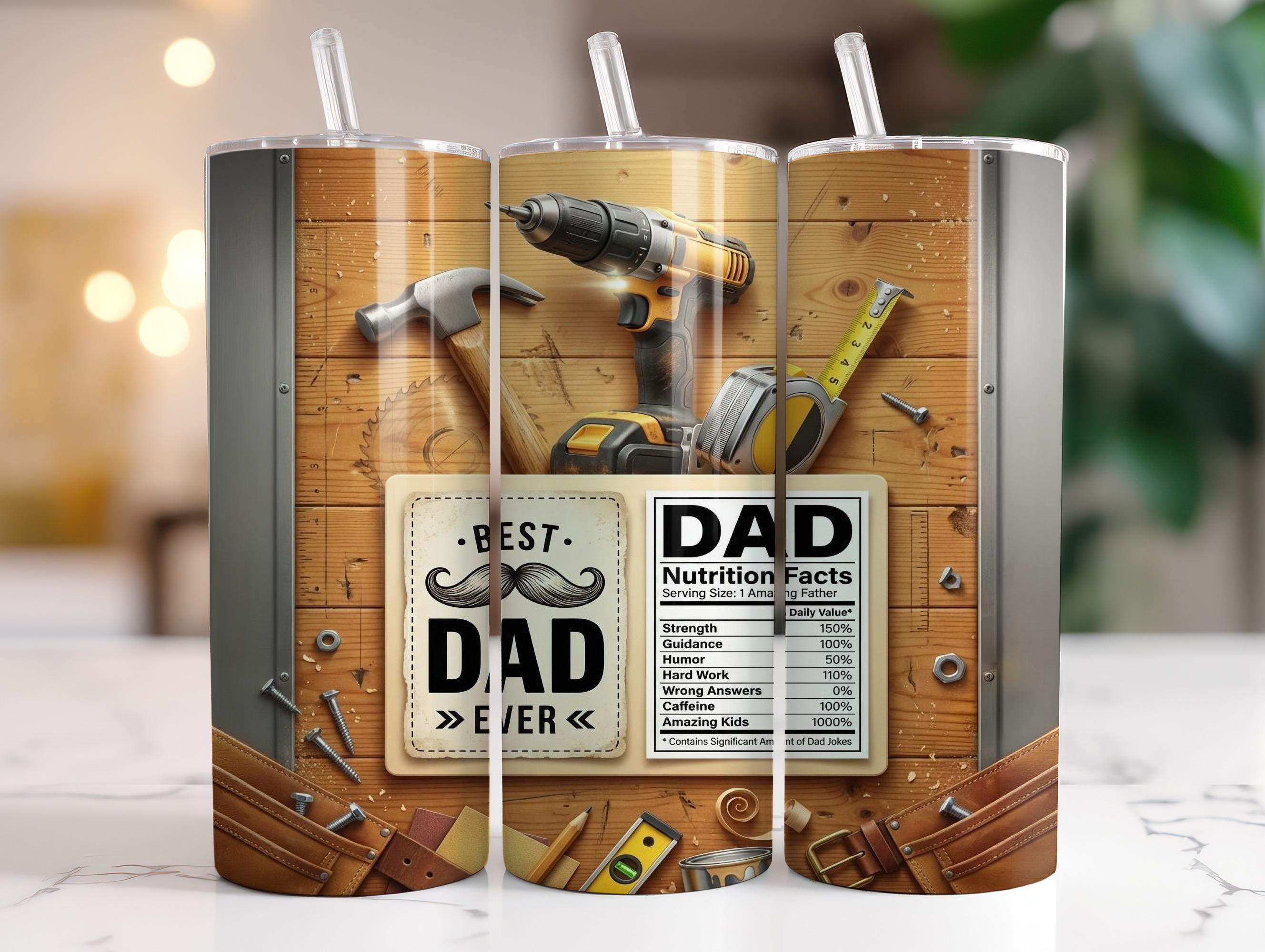 Best Dad Ever PNG Tumbler Wrap 20oz Skinny | Funny Dad Nutrition Facts ...