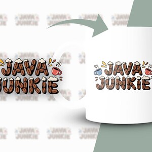 Java Junkie Sublimation Design, 4500x5400, Coffee Lover PNG, T-Shirts, Mugs, Digital Download, Instant Access, Caffeine Addict