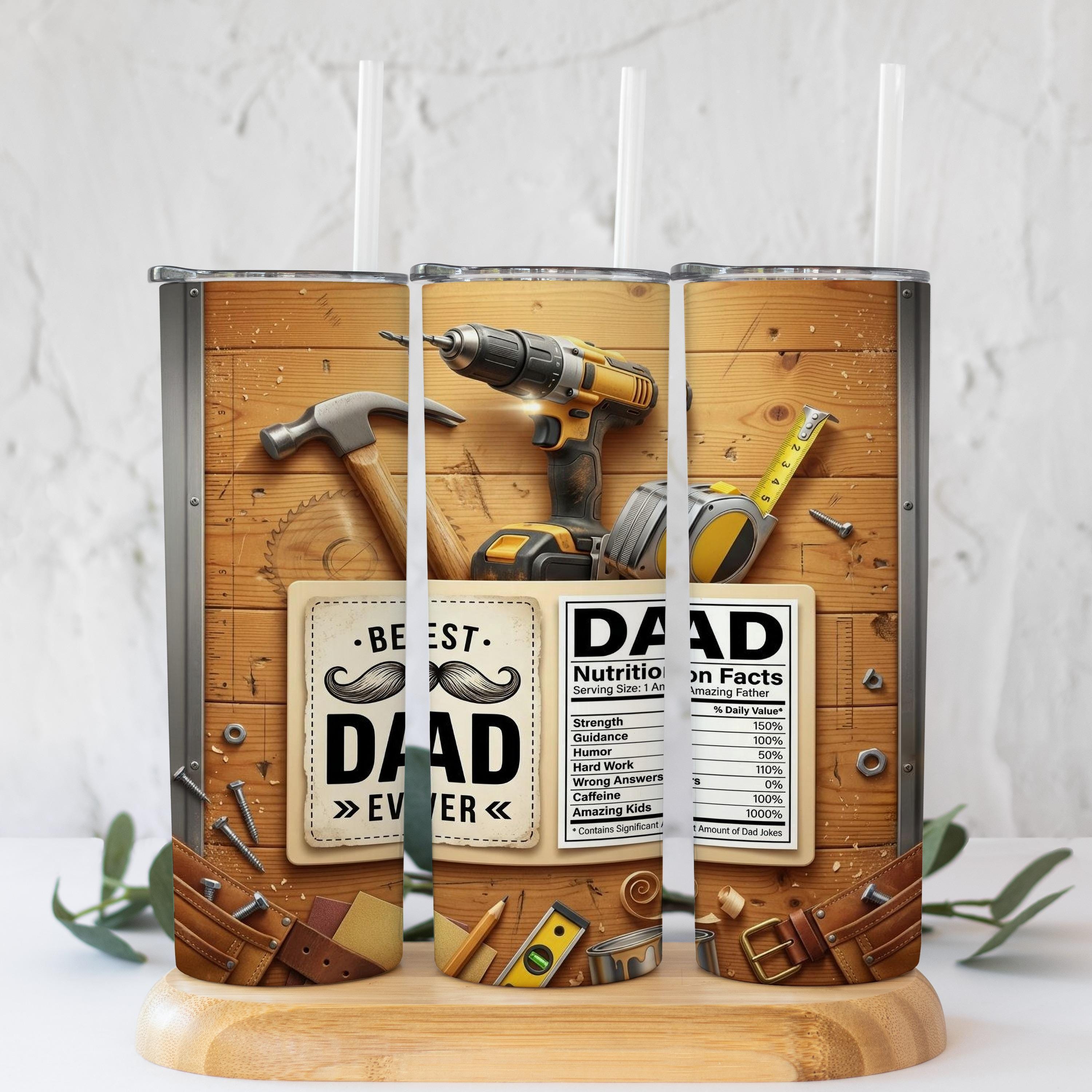 Best Dad Ever PNG Tumbler Wrap 20oz Skinny | Funny Dad Nutrition Facts ...