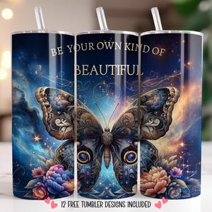 Be Your Own Kind of Beautiful Tumbler Wrap, Butterfly Motivational Quote 20oz Sublimation Design Positive Affirmation Digital Design