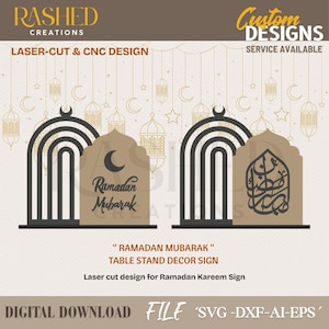 May include: Laser-cut table stand decor sign with the text "Ramadan Mubarak". The design features an arch with a crescent moon and star accents. The sign is a digital download file.