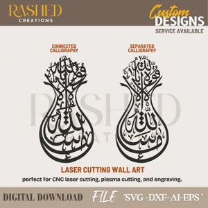 May include: Black laser-cut wall art featuring Arabic calligraphy in two styles: connected and separated. The design is in a vase shape. The text reads "RASHED CREATIONS" and "Custom Designs, Service Available". The file is available for digital download in SVG, DXF, AI, and EPS formats.