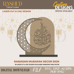 May include: A laser-cut Ramadan Mubarak decor sign. The sign features a crescent moon with a geometric pattern and Arabic calligraphy. The sign is brown and has the text "RAMADAN MUBARAK DECOR SIGN" and "DIGITAL DOWNLOAD FILE 'SVG-DXF-AI-EPS-PDF-PNG'".